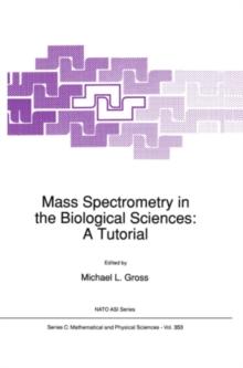 Mass Spectrometry in the Biological Sciences: A Tutorial