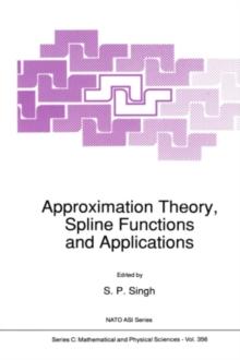 Approximation Theory, Spline Functions and Applications