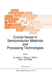 Crucial Issues in Semiconductor Materials and Processing Technologies