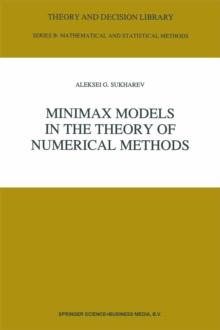 Minimax Models in the Theory of Numerical Methods