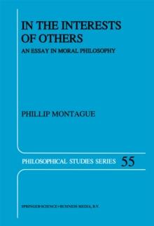 In the Interests of Others : An Essay in Moral Philosophy