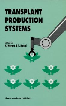 Transplant Production Systems : Proceedings of the International Symposium on Transplant Production Systems, Yokohama, Japan, 21-26 July 1992