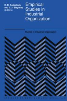 Empirical Studies in Industrial Organization : Essays in Honor of Leonard W. Weiss