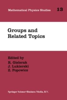 Groups and Related Topics : Proceedings of the First Max Born Symposium