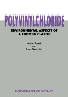 Polyvinylchloride : Environmental Aspects of a Common Plastic