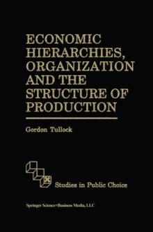 Economic Hierarchies, Organization and the Structure of Production