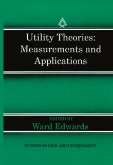 Utility Theories: Measurements and Applications