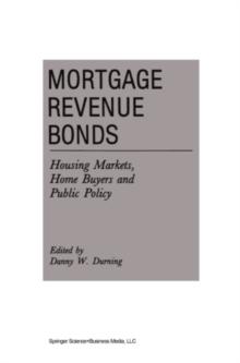 Mortgage Revenue Bonds : Housing Markets, Home Buyers and Public Policy