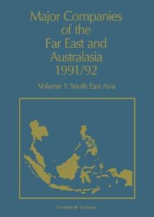 Major Companies of The Far East and Australasia 1991/92 : Volume 1: South East Asia