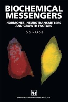 Biochemical Messengers : Hormones, neurotransmitters and growth factors