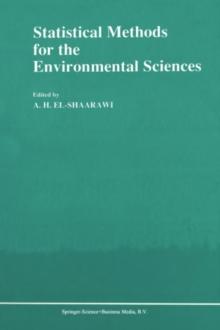 Statistical Methods for the Environmental Sciences : A Selection of Papers Presented at the Conference on Environmetrics, held in Cairo, Egypt, April 4-7, 1989