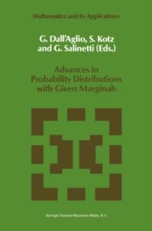 Advances in Probability Distributions with Given Marginals : Beyond the Copulas