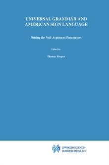 Universal Grammar and American Sign Language : Setting the Null Argument Parameters