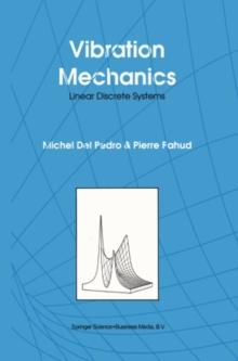 Vibration Mechanics : Linear Discrete Systems