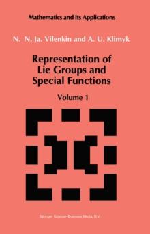 Representation of Lie Groups and Special Functions : Volume 1: Simplest Lie Groups, Special Functions and Integral Transforms