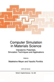 Computer Simulation in Materials Science : Interatomic Potentials, Simulation Techniques and Applications