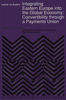 Integrating Eastern Europe into the Global Economy: : Convertibility through a Payments Union