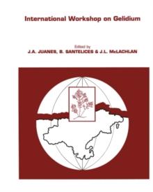 International Workshop on Gelidium : Proceedings of the International Workshop on Gelidium held in Santander, Spain, September 3-8, 1990