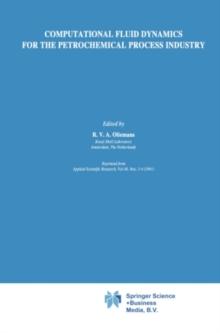 Computational Fluid Dynamics for the Petrochemical Process Industry