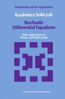 Stochastic Differential Equations : With Applications to Physics and Engineering