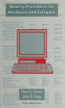 Quality Procedures for Hardware and Software : A Cost Effective Guide to Establishing a Quality System-Contains Manuals and Template Procedures