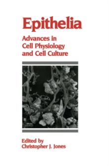 Epithelia : Advances in Cell Physiology and Cell Culture