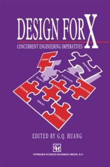 Design for X : Concurrent engineering imperatives