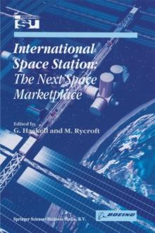 International Space Station : The Next Space Marketplace