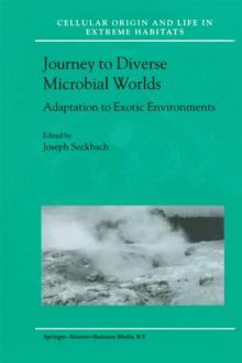 Journey to Diverse Microbial Worlds : Adaptation to Exotic Environments