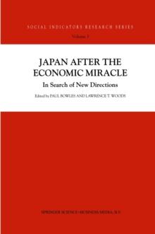 Japan after the Economic Miracle : In Search of New Directions