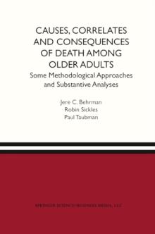 Causes, Correlates and Consequences of Death Among Older Adults : Some Methodological Approaches and Substantive Analyses