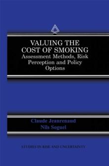 Valuing the Cost of Smoking : Assessment Methods, Risk Perception and Policy Options