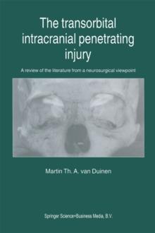 The Transorbital Intracranial Penetrating Injury : A review of the literature from a neurosurgical viewpoint