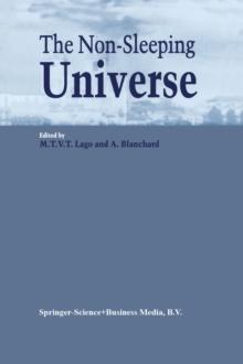 The Non-Sleeping Universe : Proceedings of two conferences on: 'Stars and the ISM' held from 24-26 November 1997 and on: 'From Galaxies to the Horizon' held from 27-29 November, 1997 at the Centre for