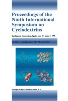 Proceedings of the Ninth International Symposium on Cyclodextrins : Santiago de Compostela, Spain, May 31-June 3, 1998