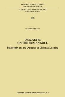 Descartes on the Human Soul : Philosophy and the Demands of Christian Doctrine