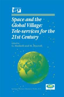 Space and the Global Village: Tele-services for the 21st Century : Proceedings of International Symposium 3-5 June 1998, Strasbourg, France