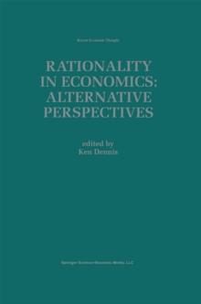 Rationality in Economics: Alternative Perspectives