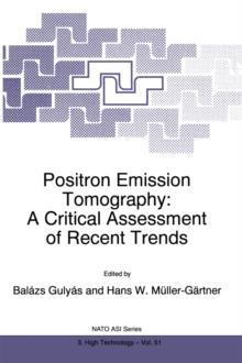 Positron Emission Tomography : A Critical Assessment of Recent Trends