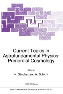 Current Topics in Astrofundamental Physics : Primordial Cosmology