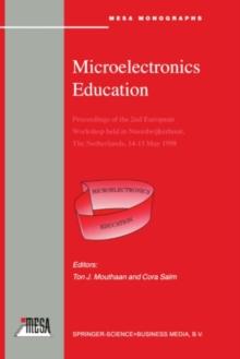 Microelectronics Education : Proceedings of the 2nd European Workshop held in Noordwijkerhout, The Netherlands, 14-15 May 1998