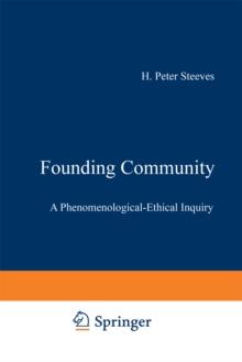 Founding Community : A Phenomenological-Ethical Inquiry