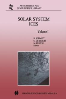 Solar System Ices : Based on Reviews Presented at the International Symposium "Solar System Ices" held in Toulouse, France, on March 27-30, 1995