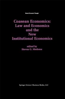 Coasean Economics Law and Economics and the New Institutional Economics