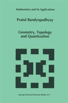 Geometry, Topology and Quantization