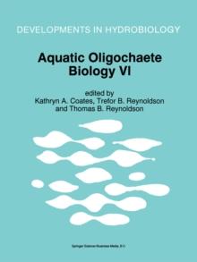 Aquatic Oligochaete Biology VI : Proceedings of the VI International Symposium on Aquatic Oligochaetes held in Stromstat, Sweden, September 5-10, 1994