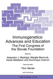 Immunogenetics: Advances and Education : The First Congress of the Slovak Foundation