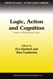 Logic, Action and Cognition : Essays in Philosophical Logic