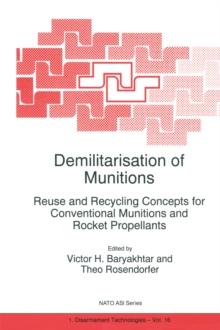 Demilitarisation of Munitions : Reuse and Recycling Concepts for Conventional Munitions and Rocket Propellants