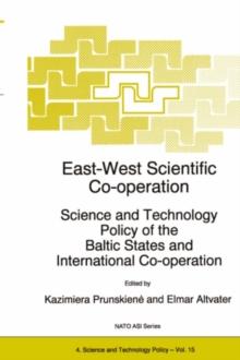 East-West Scientific Co-operation : Science and Technology Policy of the Baltic States and International Co-operation